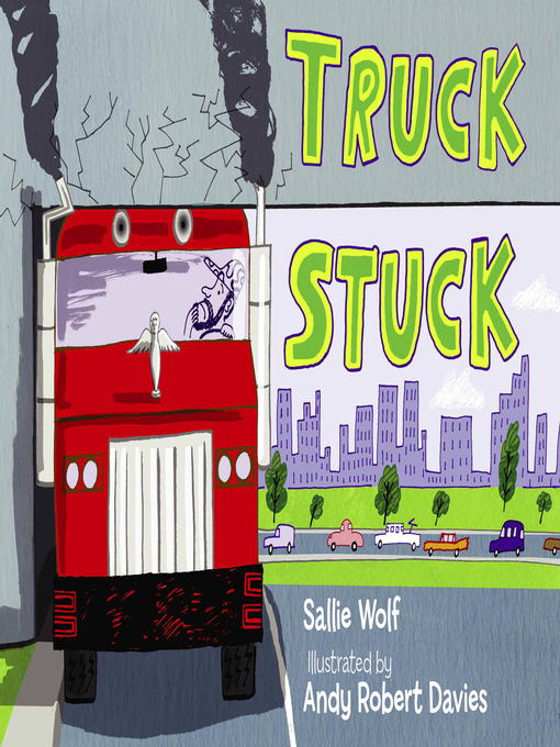 Title details for Truck Stuck by Sallie Wolf - Available